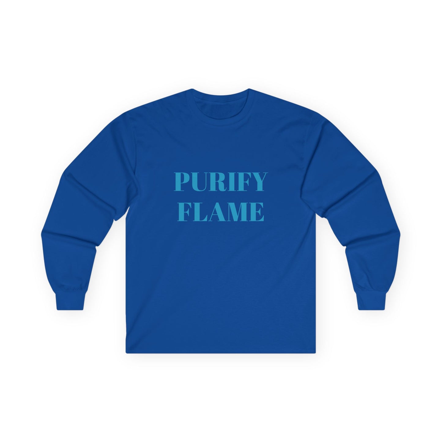 Purify Flame Unisex Long Sleeve Tee