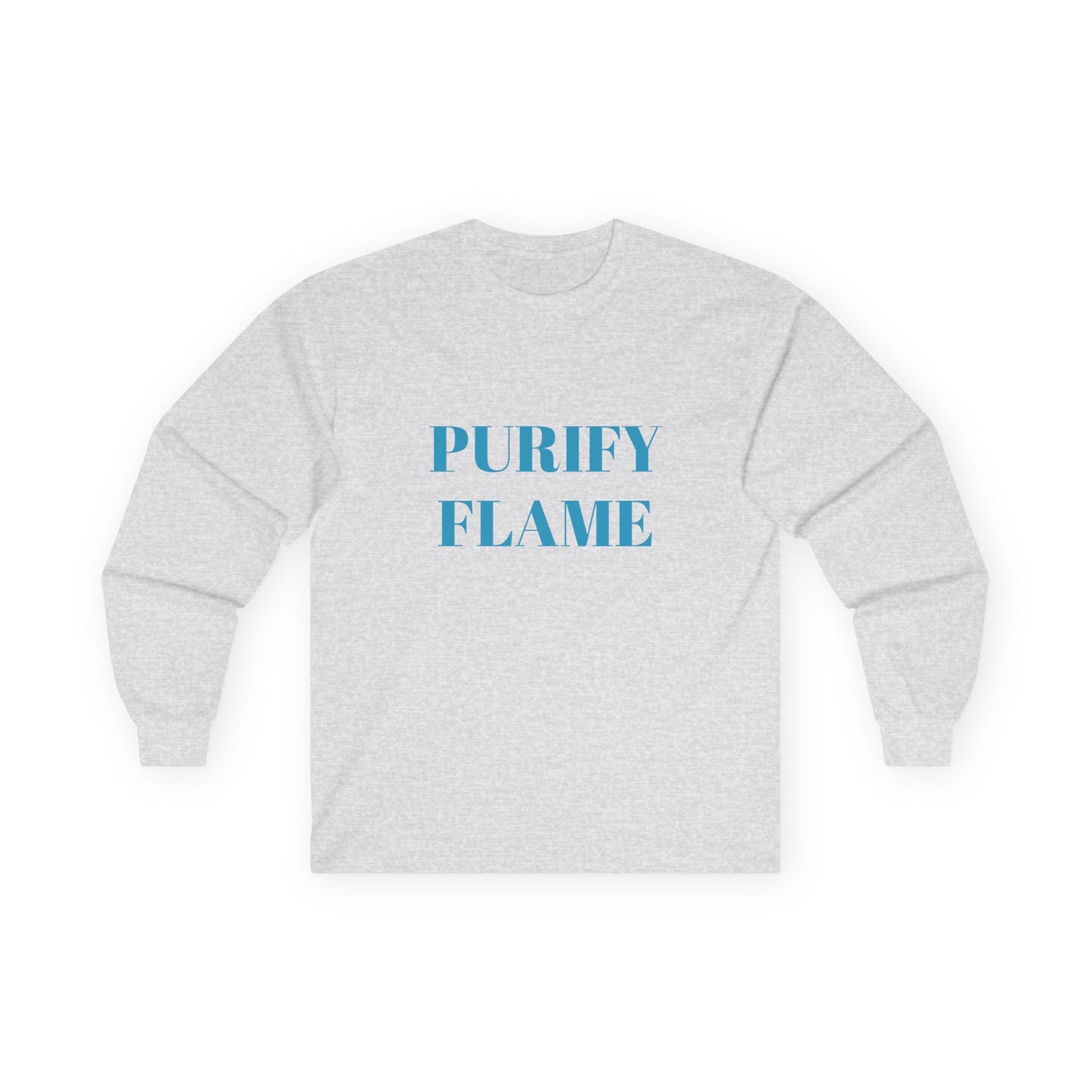 Purify Flame Unisex Long Sleeve Tee