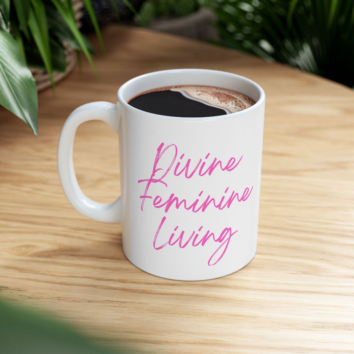 Divine Feminine Living Mug — Pink Script Ceramic Coffee Cup (11oz)