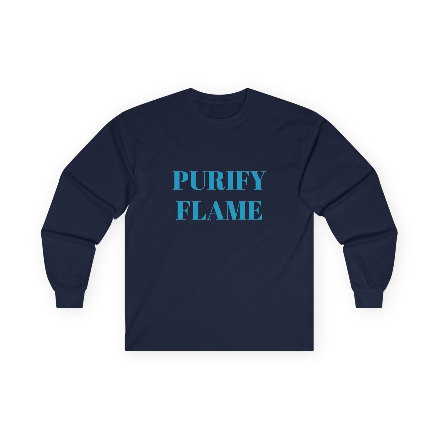 Purify Flame Unisex Long Sleeve Tee