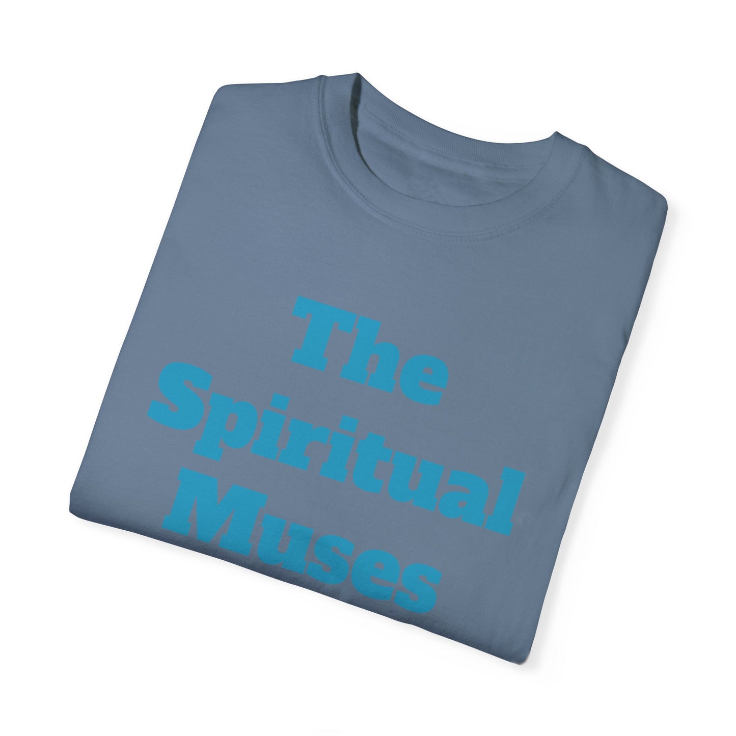 The Spiritual Muses Unisex Garment-Dyed T-Shirt
