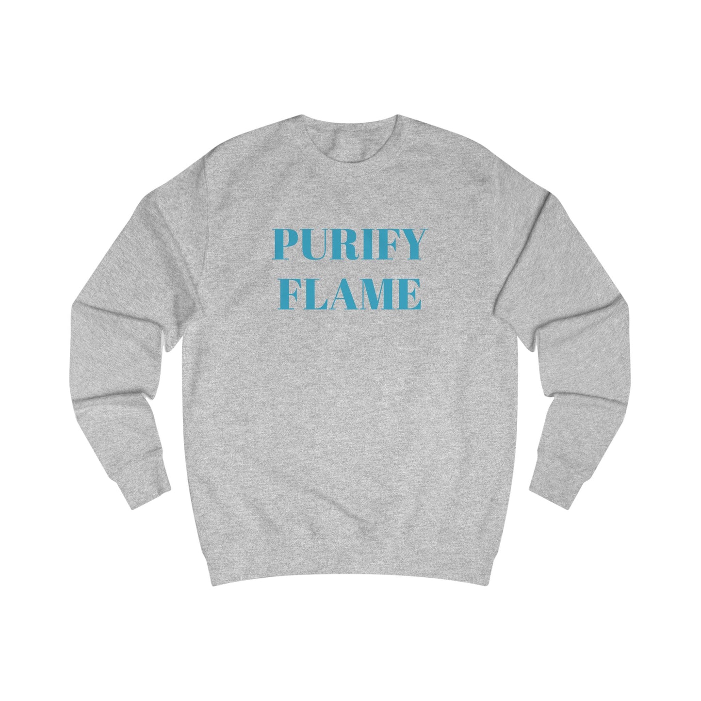 Purify Flame Unisex Sweatshirt