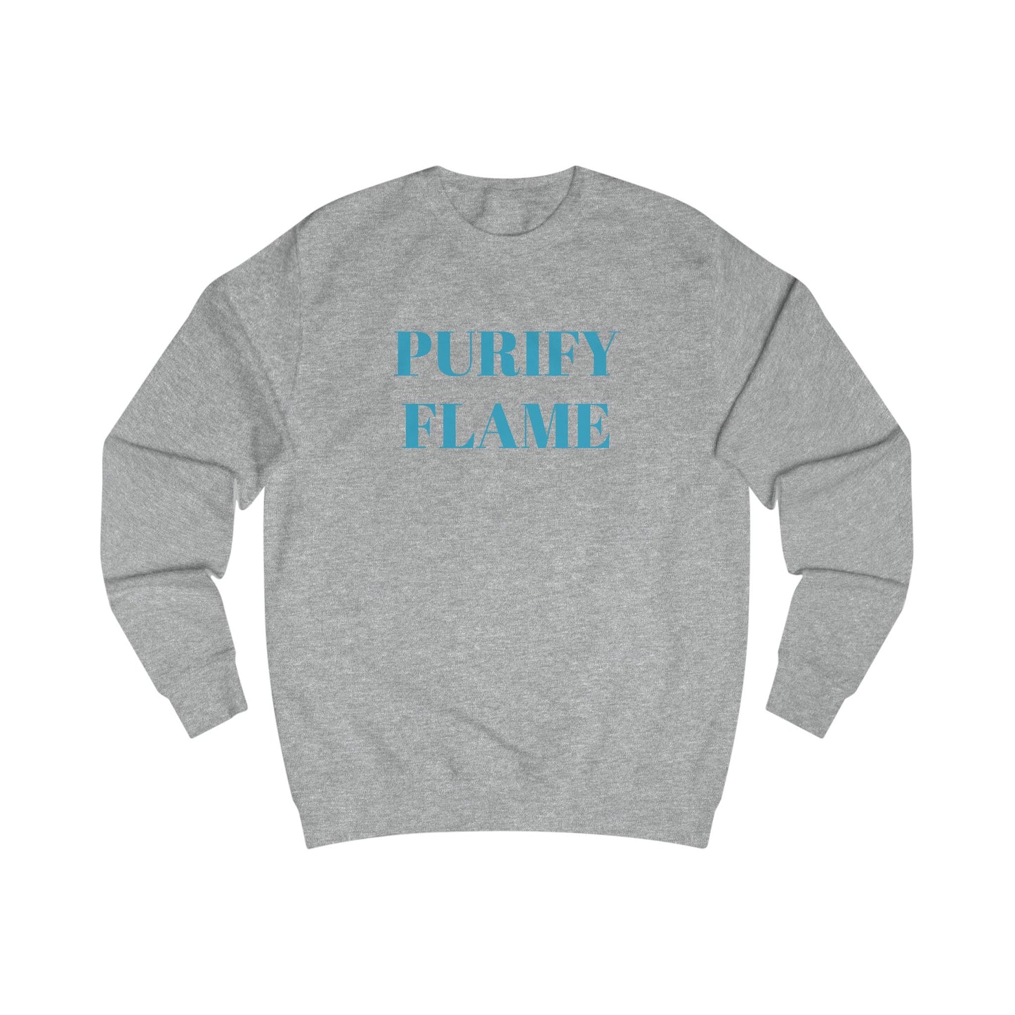 Purify Flame Unisex Sweatshirt