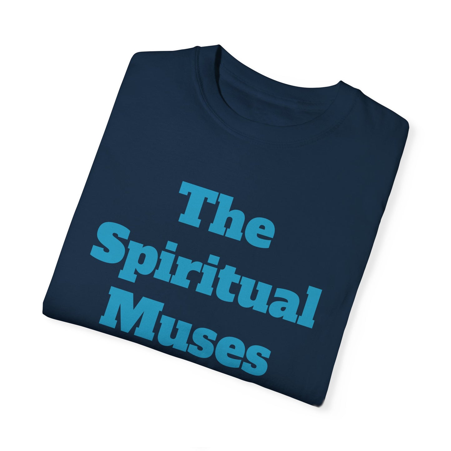 The Spiritual Muses Unisex Garment-Dyed T-Shirt