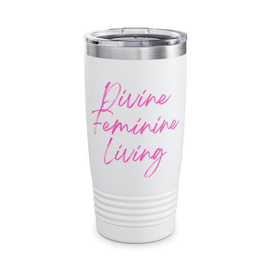 Divine Feminine Living 20oz Tumbler — Inspirational Pink Script Travel Cup