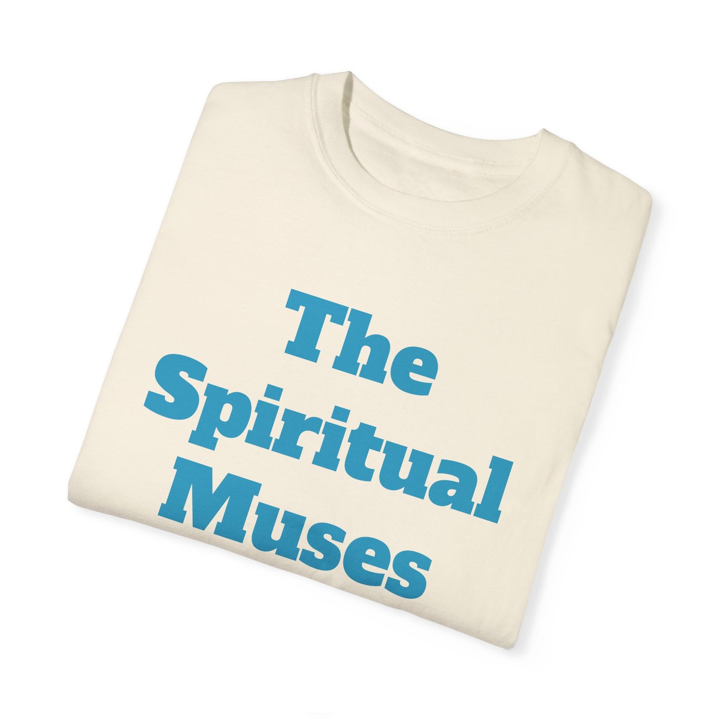 The Spiritual Muses Unisex Garment-Dyed T-Shirt