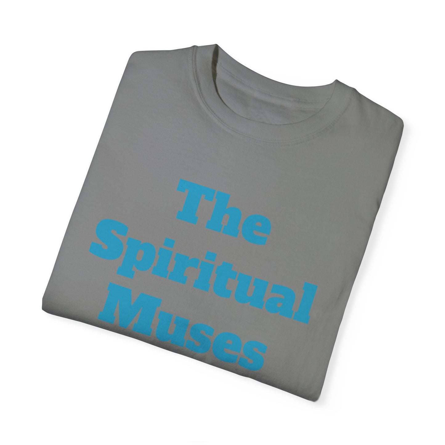 The Spiritual Muses Unisex Garment-Dyed T-Shirt