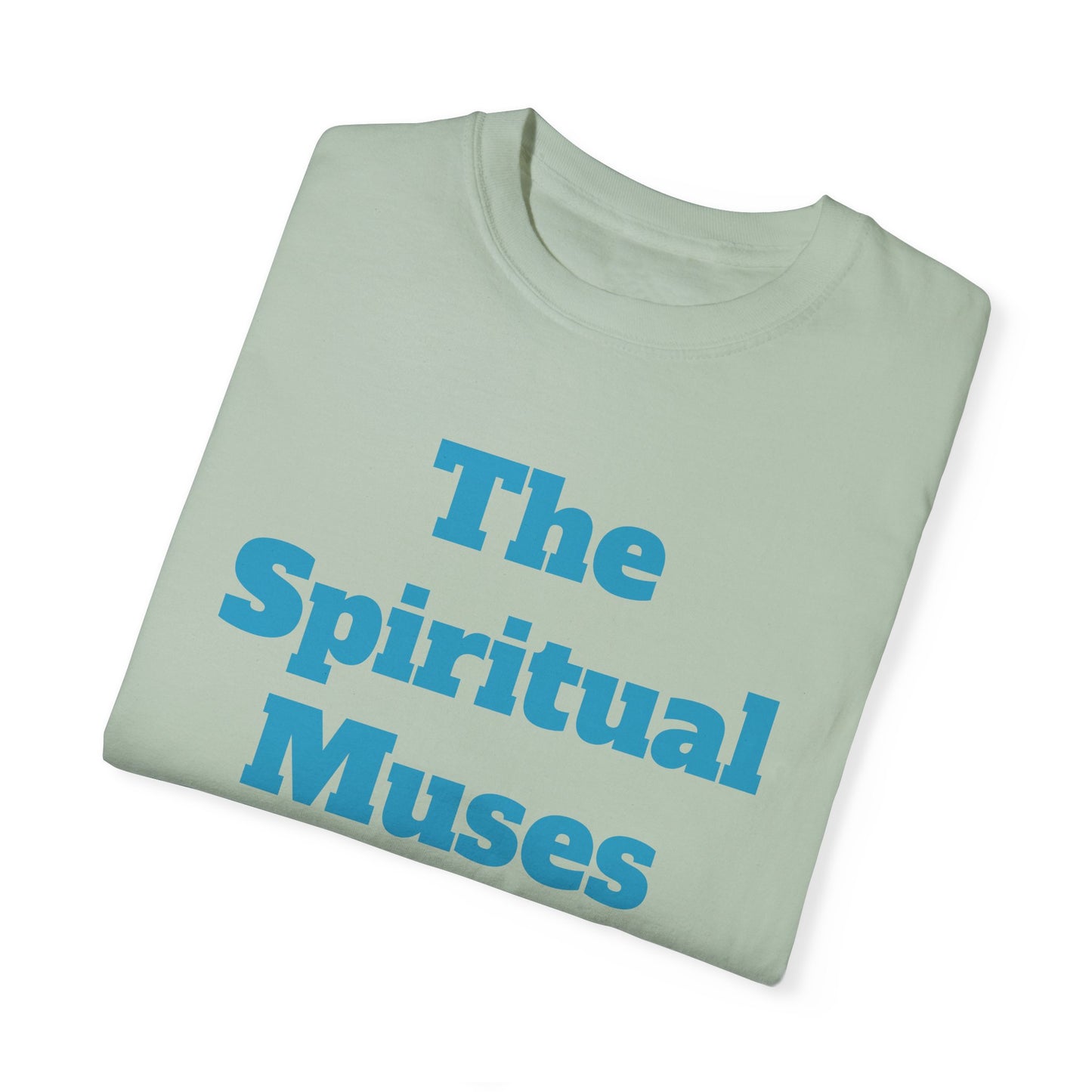 The Spiritual Muses Unisex Garment-Dyed T-Shirt