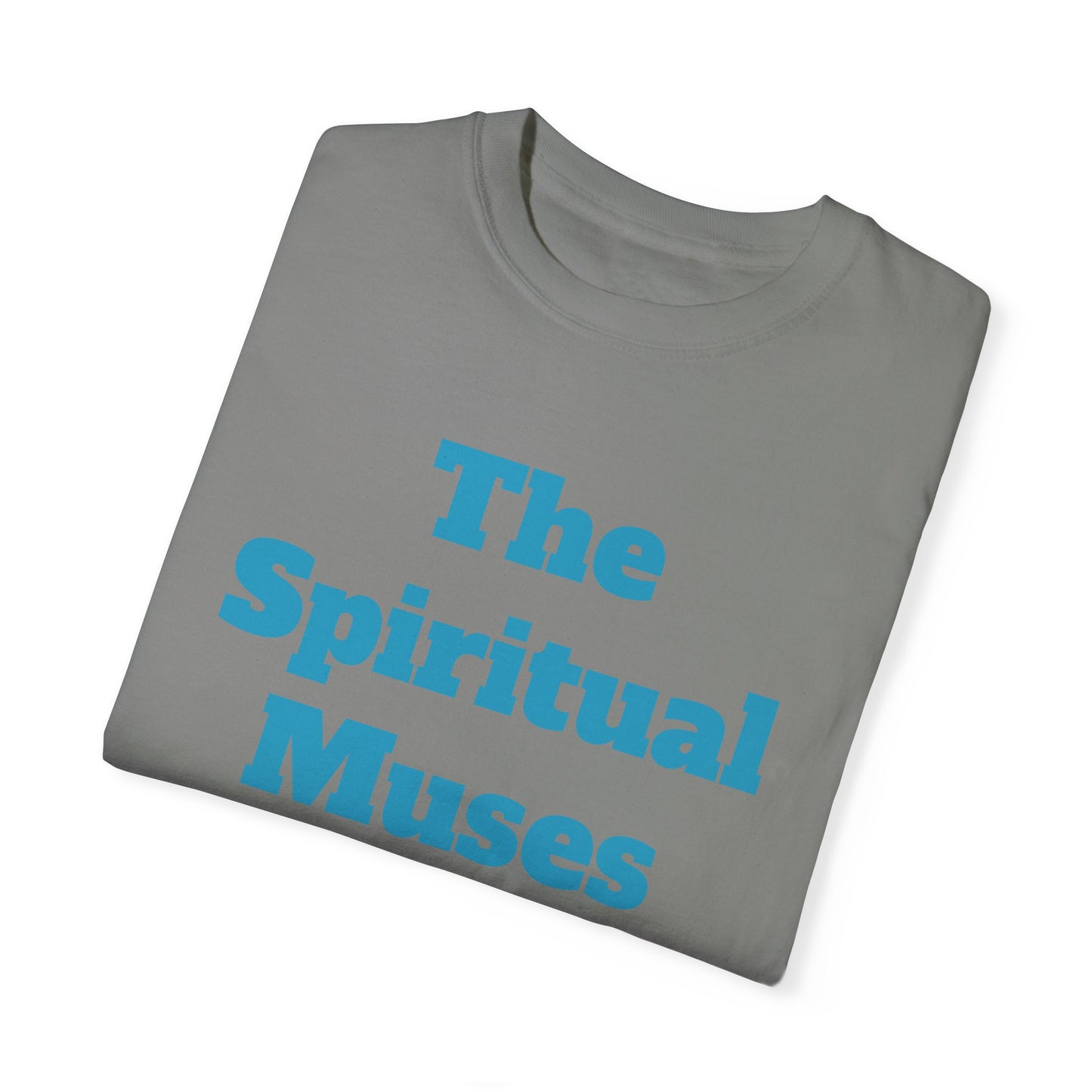 The Spiritual Muses Unisex Garment-Dyed T-Shirt