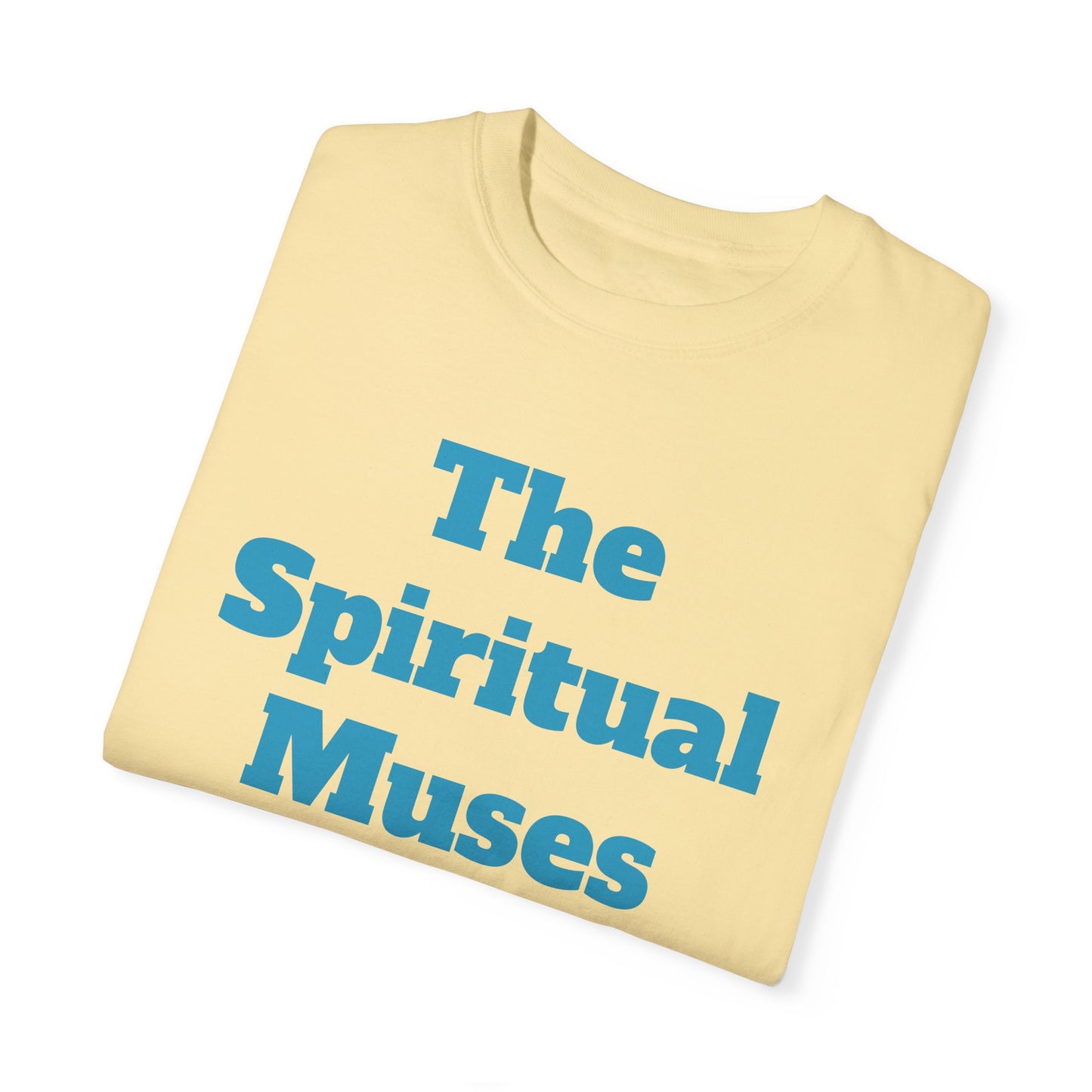 The Spiritual Muses Unisex Garment-Dyed T-Shirt