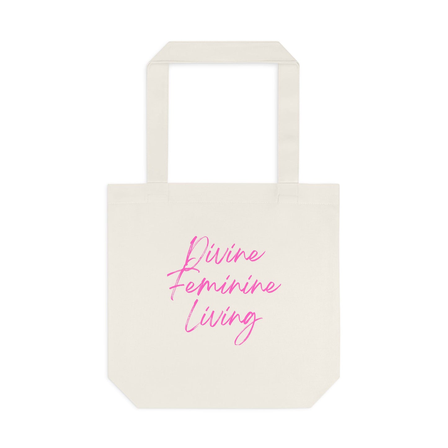 Divine Feminine Living Cotton Tote — Inspirational Pink Script Market Bag