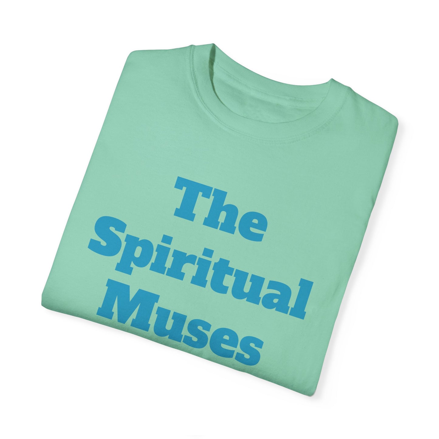 The Spiritual Muses Unisex Garment-Dyed T-Shirt