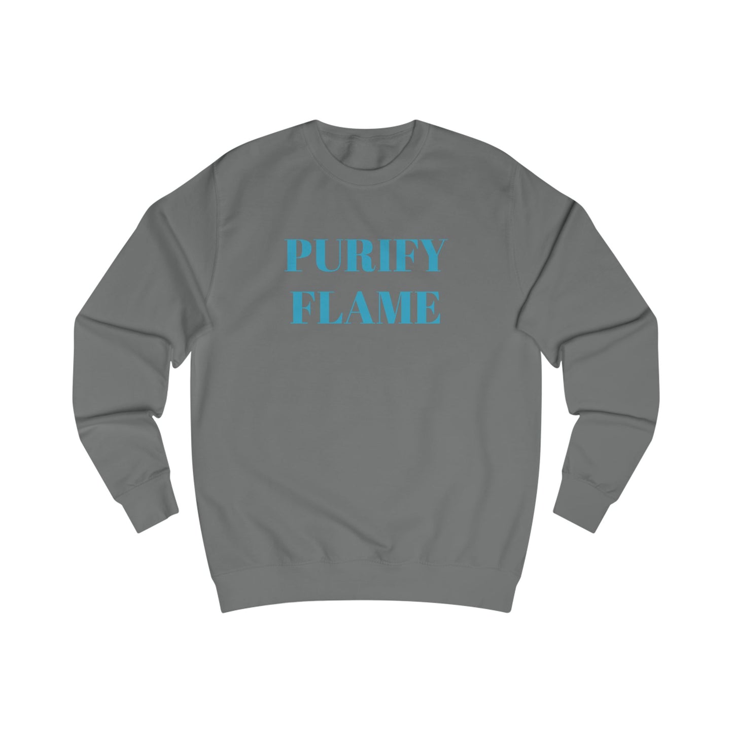 Purify Flame Unisex Sweatshirt