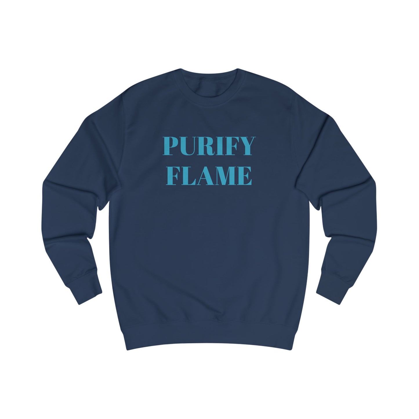 Purify Flame Unisex Sweatshirt