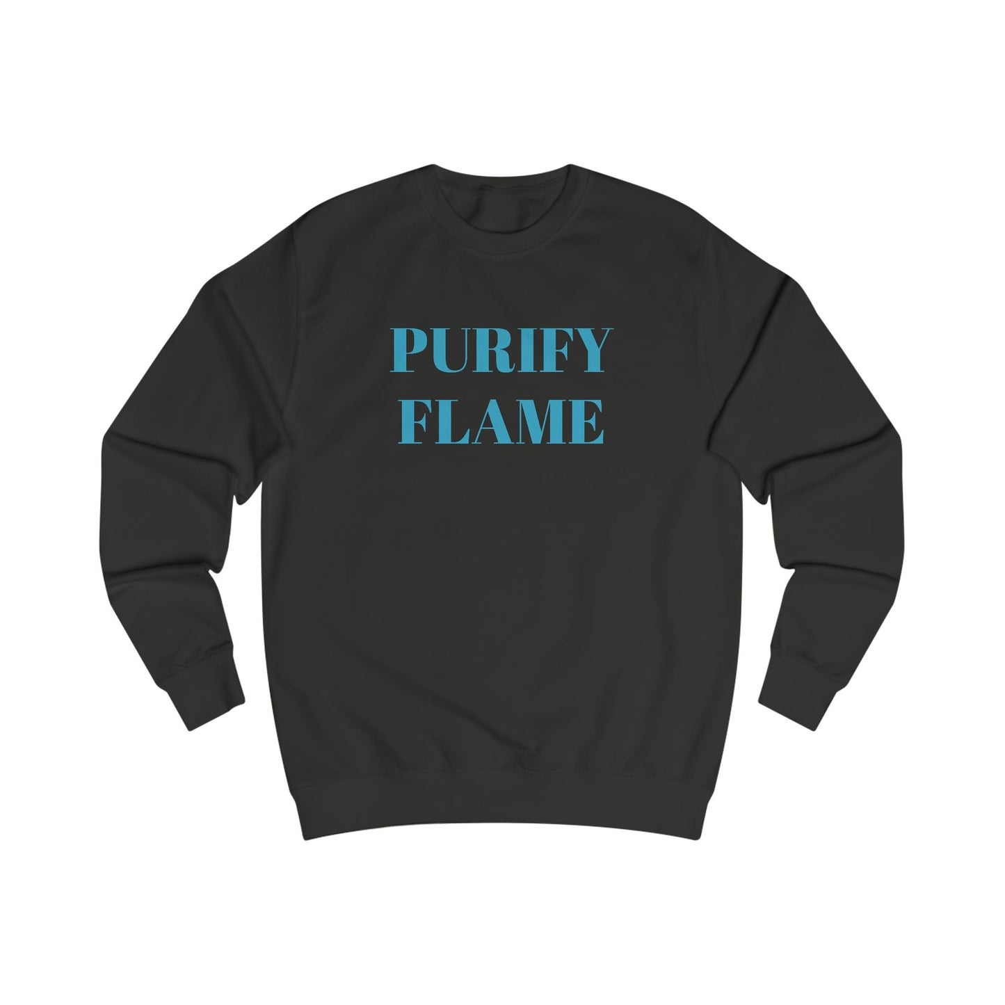 Purify Flame Unisex Sweatshirt