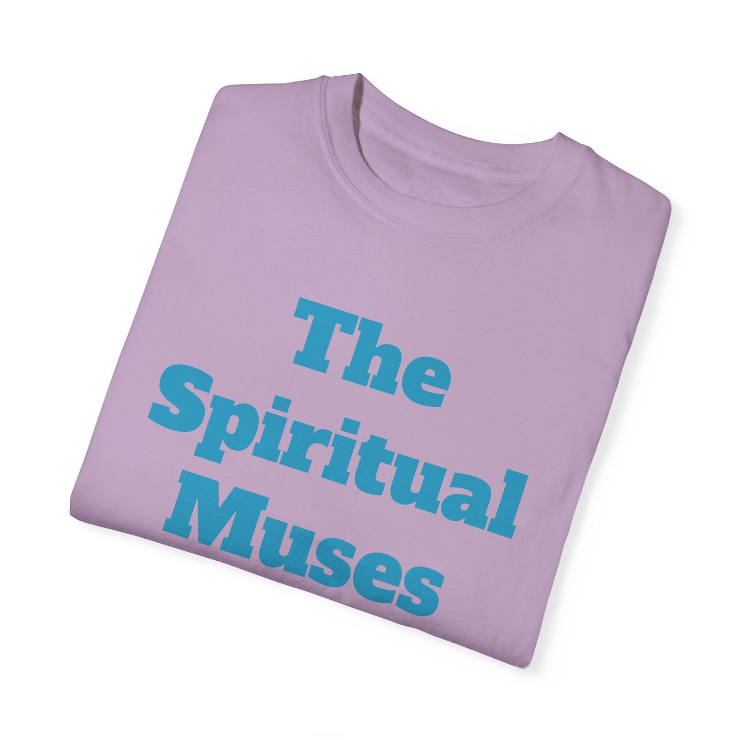 The Spiritual Muses Unisex Garment-Dyed T-Shirt