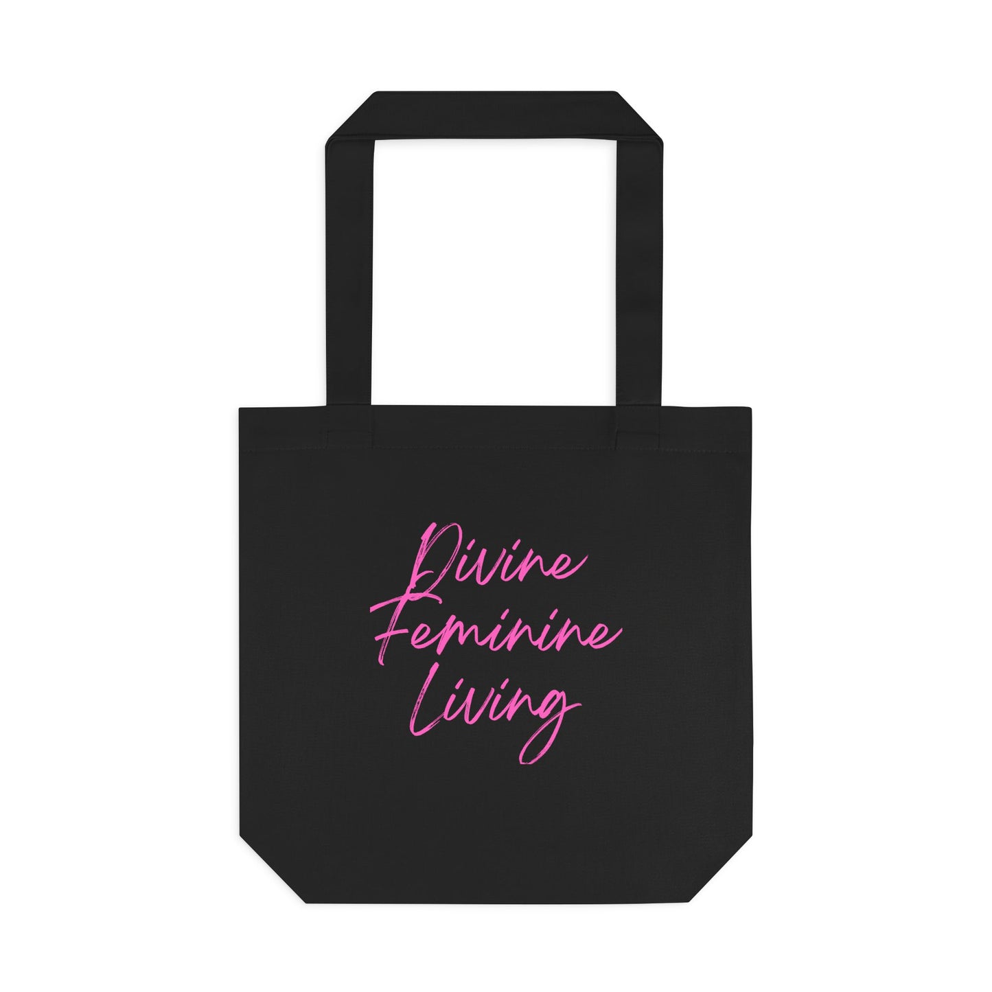Divine Feminine Living Cotton Tote — Inspirational Pink Script Market Bag