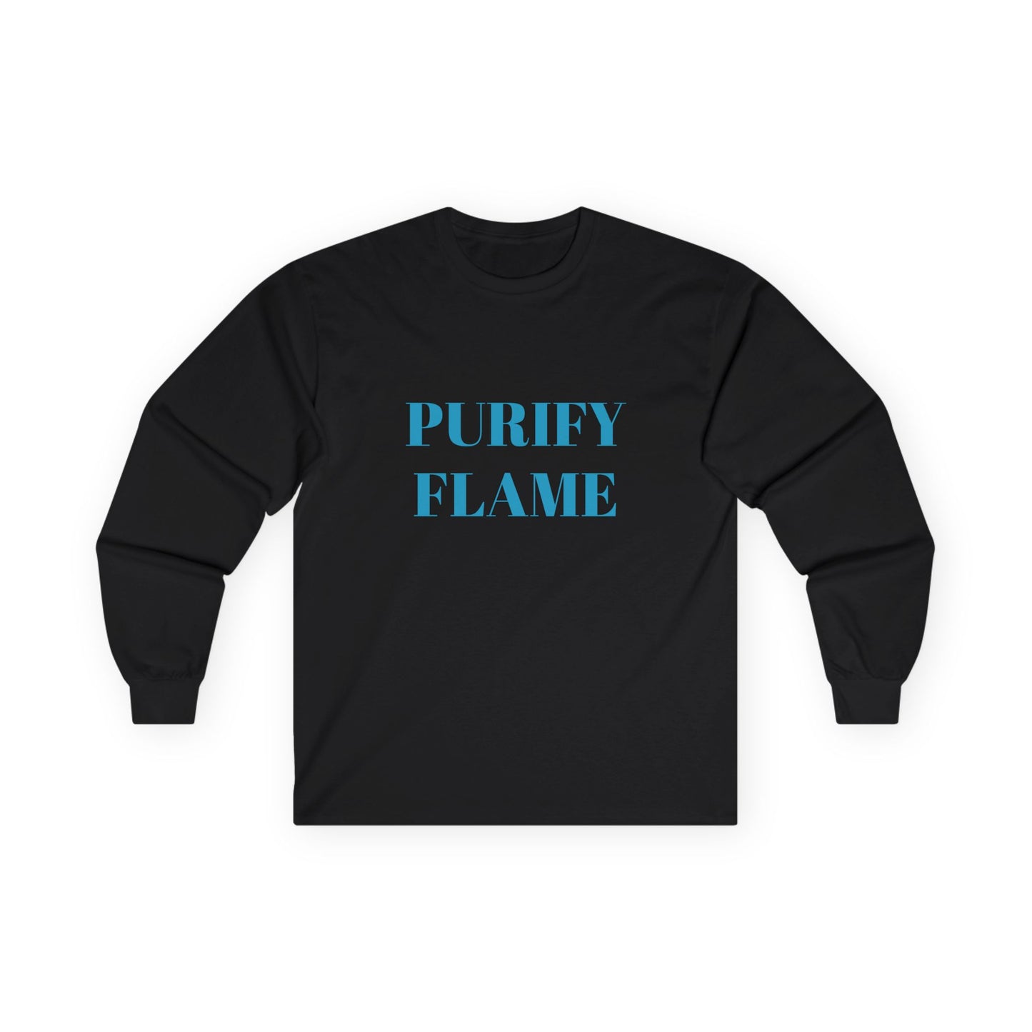 Purify Flame Unisex Long Sleeve Tee